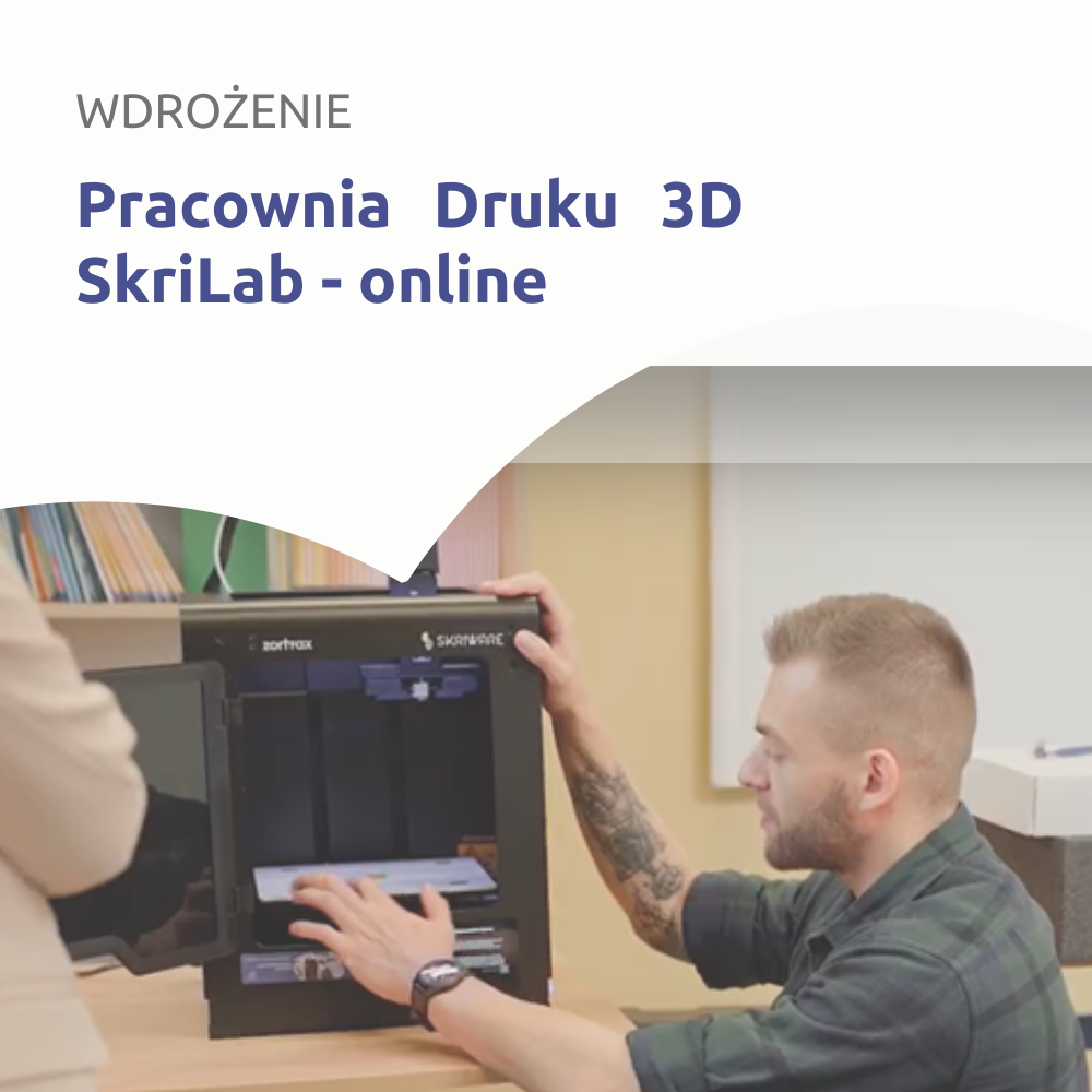 wdrożenie pracownia druku 3d skrilab online